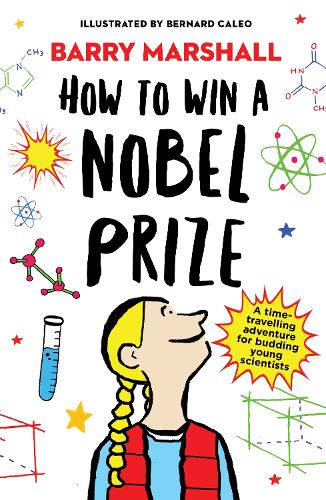 How to Win a Nobel Prize - Prof. Barry Marshall