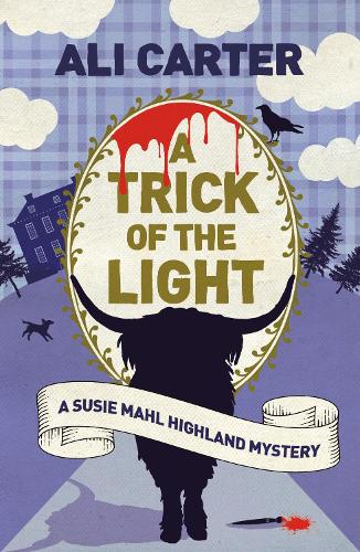 A Trick of the Light: A Highland Mystery featuring Susie Mahl (Paperback)