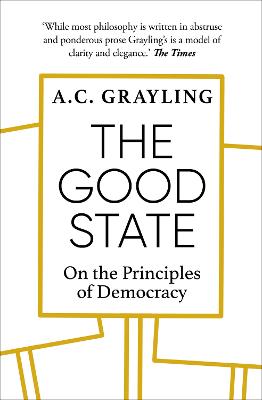 The Good State: On the Principles of Democracy (Paperback)