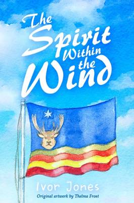 The Spirit Within the Wind (Hardback)