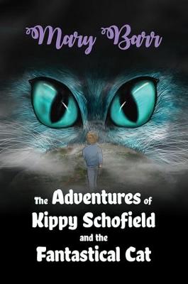 The Adventures of Kippy Schofield and the Fantastical Cat (Paperback)