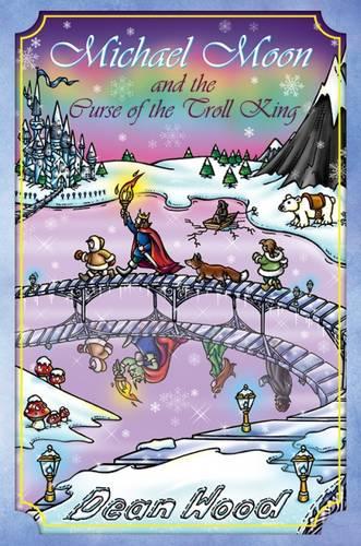 Michael Moon and the Curse of the Troll King (Hardback)