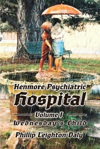 Kenmore Psychiatric Hospital - Wednesday's Child (Paperback)