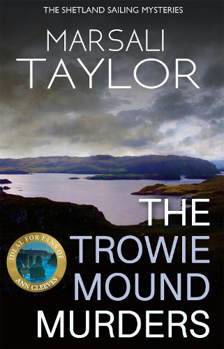 The Trowie Mound Murders: The Shetland Sailing Mysteries - The Shetland Sailing Mysteries (Paperback)
