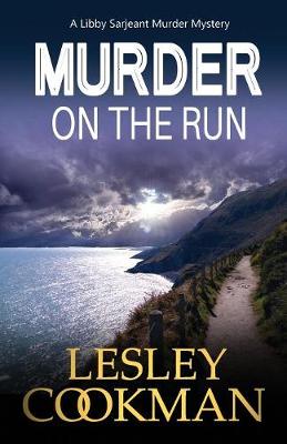 Murder on the Run: A Libby Sarjeant Murder Mystery - A Libby Sarjeant Murder Mystery Series (Paperback)