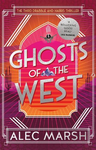 Ghosts of the West: Don't miss the new action-packed Drabble and Harris thriller! (Paperback)