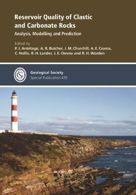 Reservoir Quality of Clastic and Carbonate Rocks: Analysis, Modelling and Prediction - Geological Society of London Special Publications 435 (Hardback)