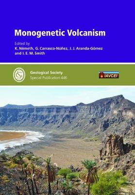 Monogenetic Volcanism - Geological Society of London Special Publications 446 (Hardback)
