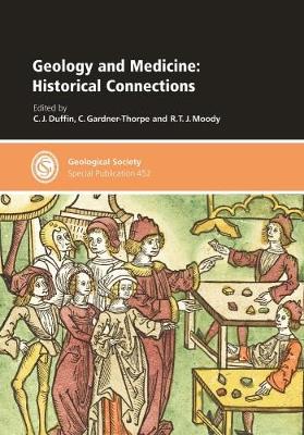 Geology and Medicine: Historical Connections - Geological Society Special Publications 452 (Hardback)