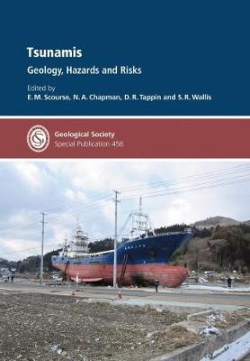 Tsunamis:: Geology, Hazards and Risks - Geological Society of London Special Publications 456 (Hardback)