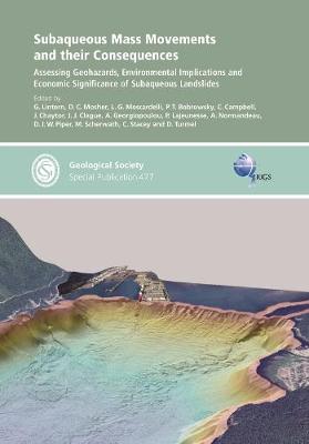 Subaqueous Mass Movements and Their Consequences: Assessing Geohazards, Environmental Implications and Economic Significance of Subaqueous Landslides - Geological Society of London Special Publications 477 (Hardback)
