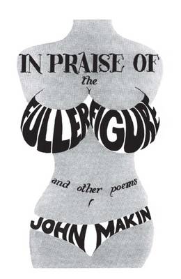In Praise of the Fuller Figure and Other Poems (Paperback)
