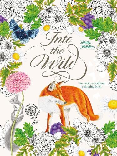 Cover Into the Wild: An Exotic Animal Colouring Book