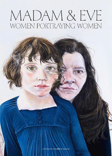 Madam and Eve: Women Portraying Women (Hardback)