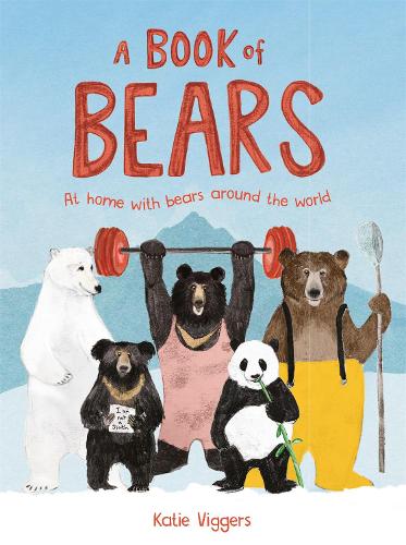 A Book of Bears: At Home with Bears Around the World (Hardback)