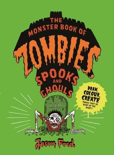 The Monster Book of Zombies, Spooks and Ghouls (Paperback)