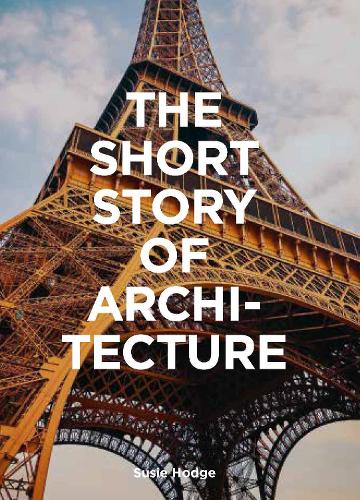 The Short Story of Architecture - Susie Hodge