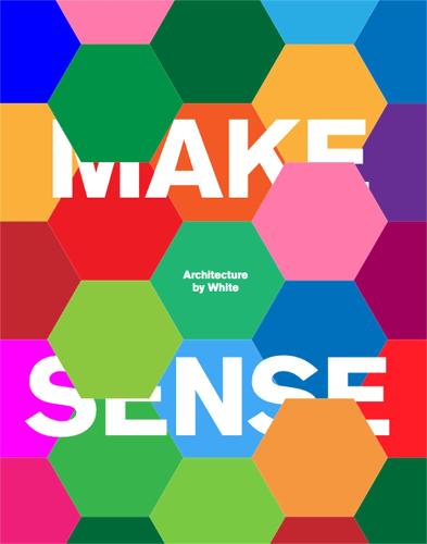 Make Sense: Architecture by White (Hardback)