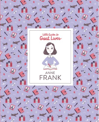 Anne Frank - Little Guides to Great Lives (Hardback)