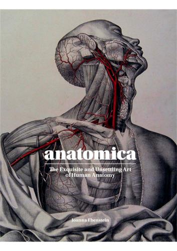 Encyclopædia Anatomica by Monika Von During