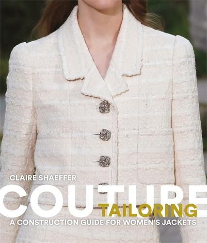 Couture Tailoring: A Construction Guide for Women's Jackets (Paperback)