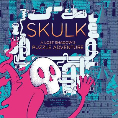 Skulk: A Lost Shadow's Puzzle Adventure (Hardback)