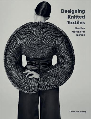 Designing Knitted Textiles: Machine Knitting for Fashion (Paperback)
