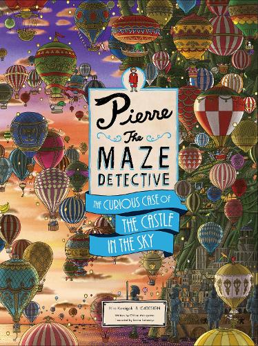 Pierre The Maze Detective: The Curious Case of the Castle in the Sky (Hardback)