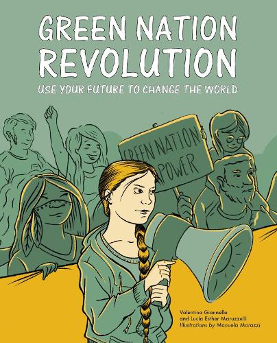 Green Nation Revolution: Use Your Future to Change the World (Paperback)
