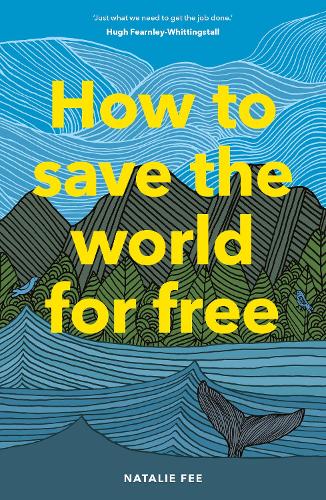 How to Save the World For Free (Paperback)
