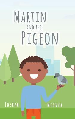 Martin and the Pigeon (Hardback)