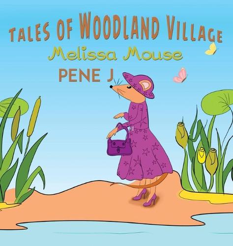 Tales of Woodland Village - Melissa Mouse (Paperback)