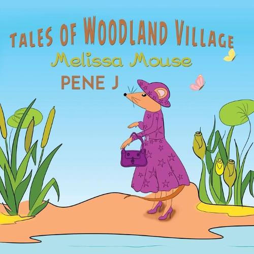 Tales of Woodland Village - Melissa Mouse (Hardback)