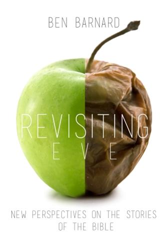 Revisiting Eve: New Perspectives on the Stories of the Bible (Paperback)