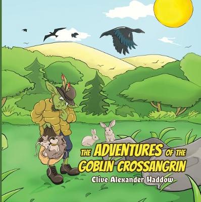 The Adventures of the Goblin Crossangrin (Hardback)
