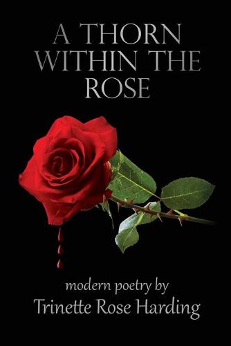A Thorn Within The Rose (Paperback)