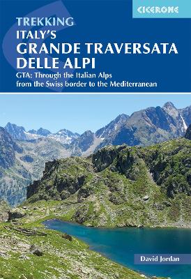 Italy's Grande Traversata delle Alpi: GTA: Through the Italian Alps from the Swiss border to the Mediterranean (Paperback)