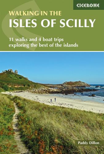 Walking in the Isles of Scilly: 11 walks and 4 boat trips exploring the best of the islands (Paperback)