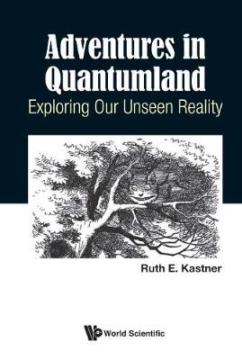Further Adventures In Quantumland: Exploring Our Unseen Reality (Hardback)
