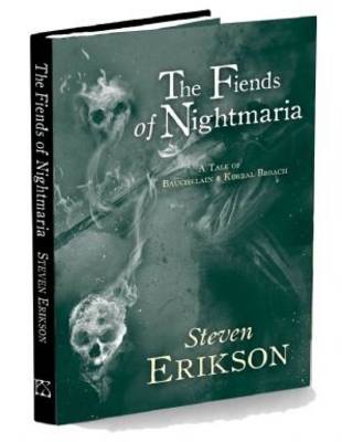 The Fiends of Nightmaria - The Tales of Bauchelain and Korbal Broach 6 (Hardback)