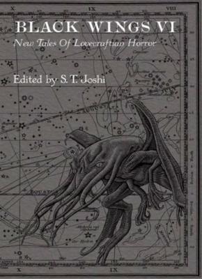 Black Wings VI: New Tales of Lovecraftian Horror - Black Wings 6 (Hardback)