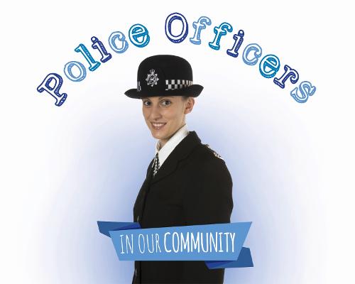 Police Officers - In Our Community (Hardback)