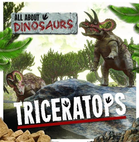 Triceratops - All About Dinosaurs (Hardback)