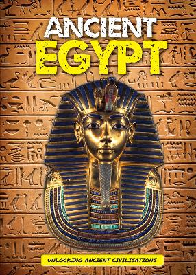 Ancient Egypt - Unlocking Ancient Civilisations (Hardback)