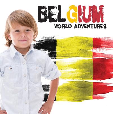 Belgium - World Adventures (Hardback)