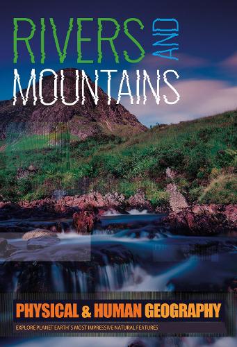 Rivers & Mountains - Physical & Human Geography (Hardback)