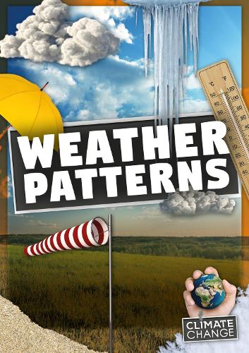 Weather Patterns - Climate Change (Hardback)