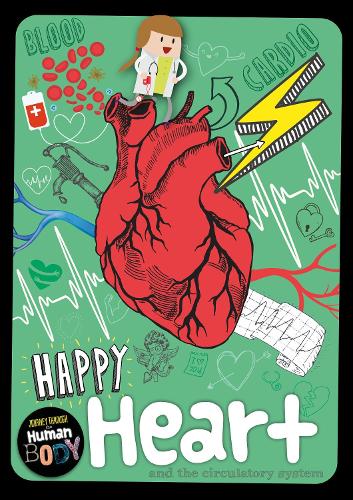 Happy Heart - Journey Through the Human Body (Hardback)