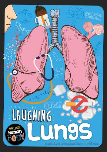 Laughing Lungs - Journey Through the Human Body (Hardback)