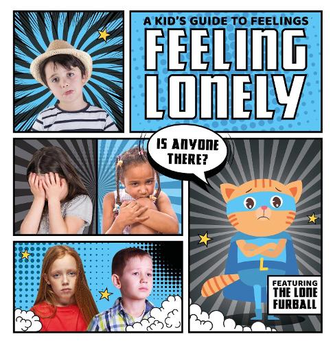 Feeling Lonely - A Kid's Guide to Feelings (Hardback)